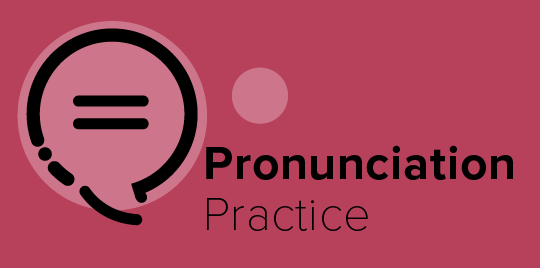 Pronunciation Practice